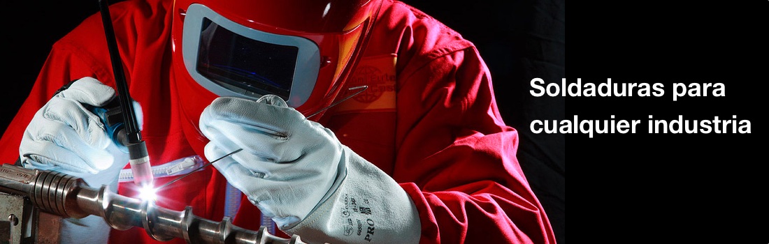 Soldaduras para cualquier industria